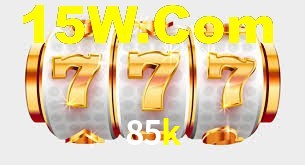 85k,85k bet