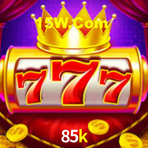 85k,85k bet